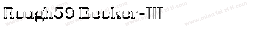 Rough59 Becker字体转换